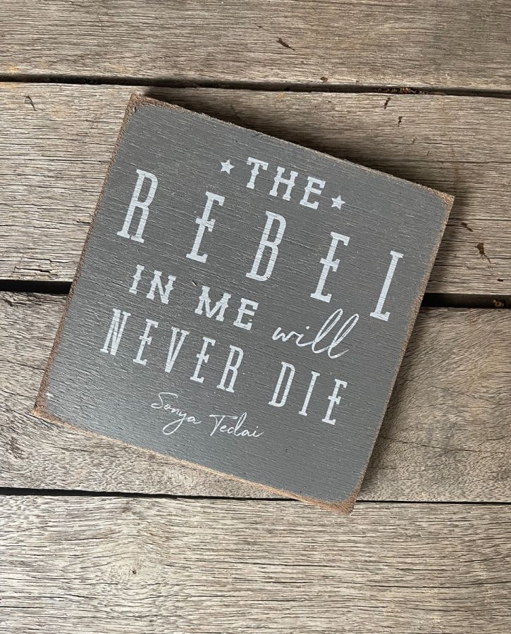 The Rebel In Me Wooden Sign – The Vintage Belle